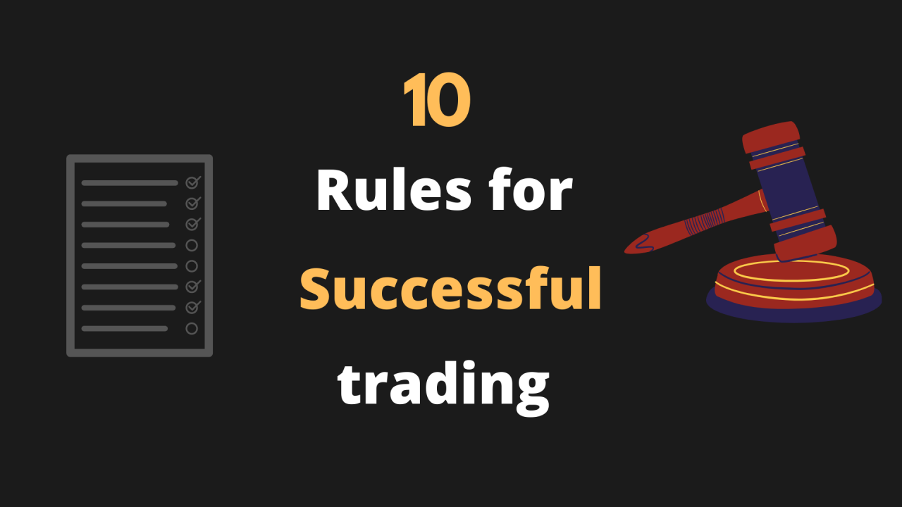 Nhật ký của một nhà giao dịch bền bỉ (Bài 136): 10 lời khuyên và quy tắc giao dịch mà bạn nên tuân theo