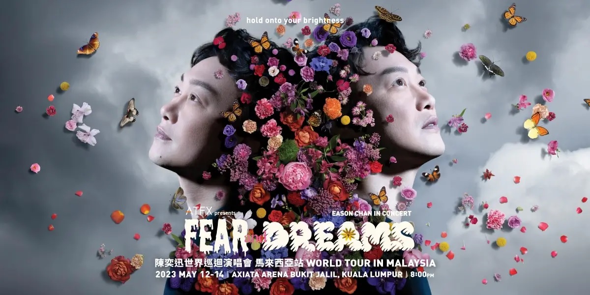 ATFX Giới thiệu Buổi hòa nhạc Lưu diễn Thế giới mang tên "FEAR AND DREAMS" của Eason Chan tại Malaysia!